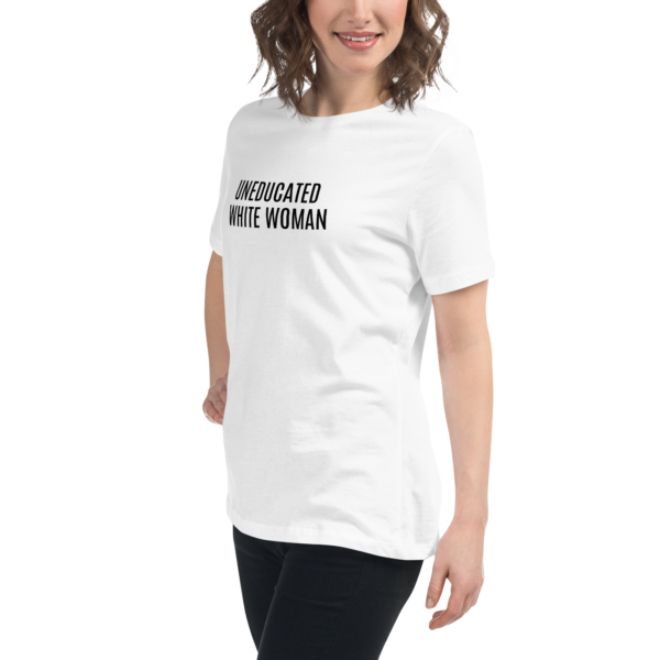 The "Uneducated White Woman" Relaxed T-Shirt - (White) - Image 6